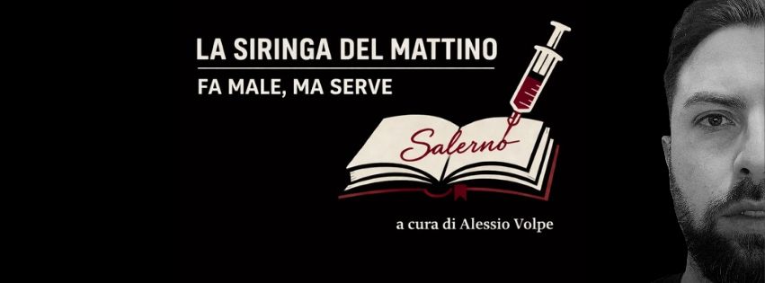 La Siringa del Mattino. Fa male, ma serve